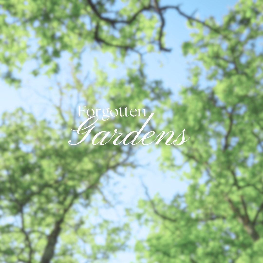 Forgotten Gardens